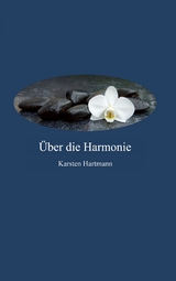 Über die Harmonie - Karsten Hartmann