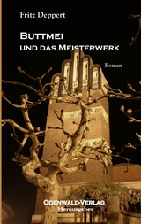 Buttmei und das Meisterwerk - Fritz Deppert