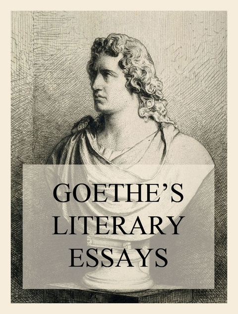 Goethe's Literary Essays - Johann Wolfgang Von Goethe