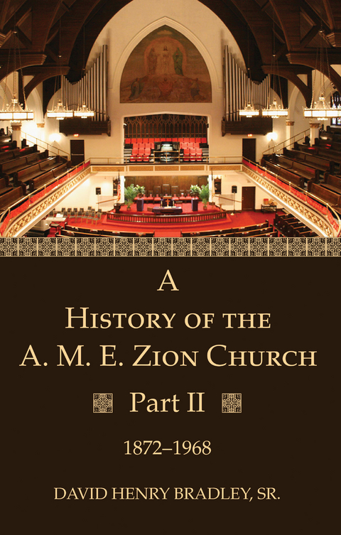 A History of the A. M. E. Zion Church, Part 2 - David Henry Bradley