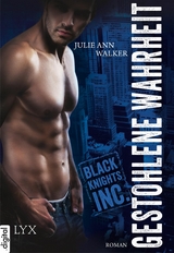 Black Knights Inc. - Gestohlene Wahrheit -  Julie Ann Walker