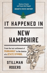 It Happened in New Hampshire -  Stillman Rogers