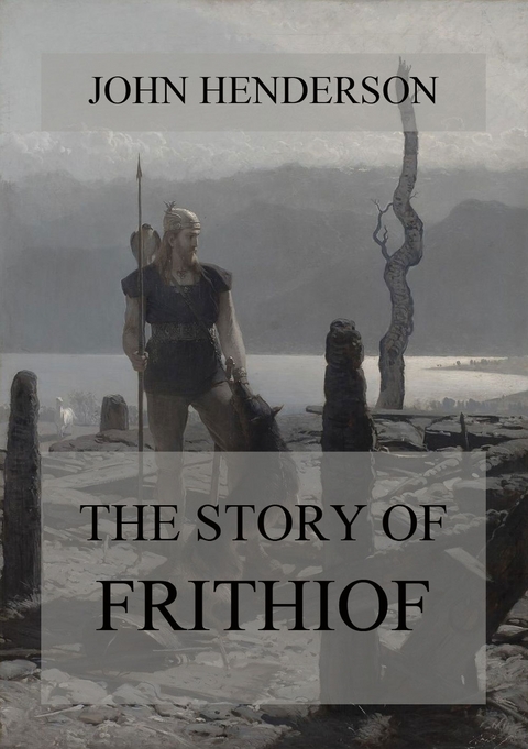 The Story Of Frithiof - John Henderson