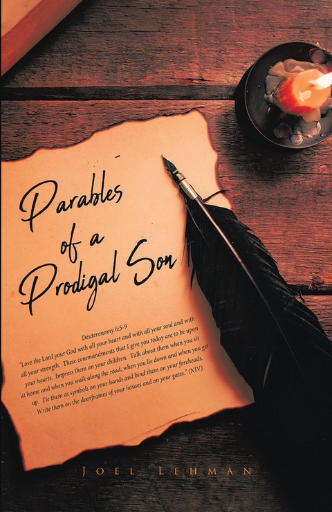 Parables of a Prodigal Son -  Joel Lehman