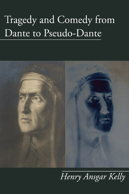 Tragedy and Comedy from Dante to Pseudo-Dante -  H.A. Kelly