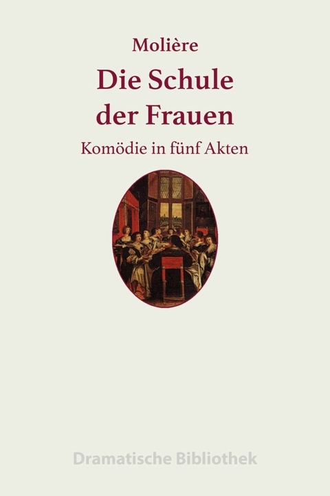 Die Schule der Frauen - Jean-Baptiste Molière