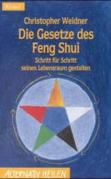 Die Gesetze des Feng Shui - Christopher A. Weidner