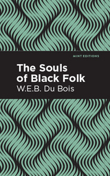 The Souls of Black Folk - W. E. B. Du Bois