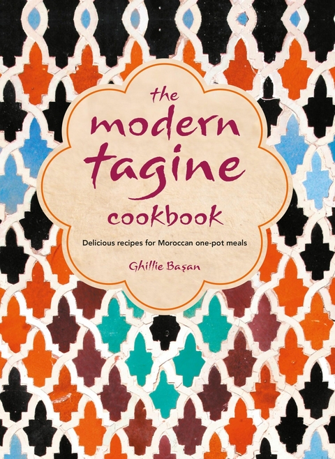 Modern Tagine Cookbook: Delicious recipes for Moroccan one-pot meals -  Ghillie Basan