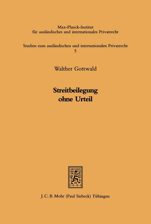 Streitbeilegung ohne Urteil -  Walther Gottwald