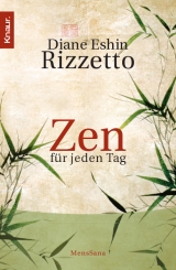 Zen für jeden Tag - Rizzetto, Diane Enshin