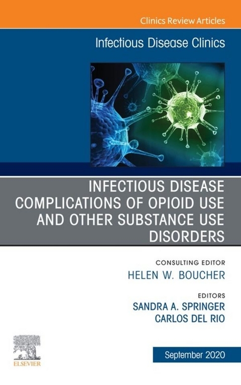 Infections in IV Drug Users, An Issue of Infectious Disease Clinics of North America, E-Book - 