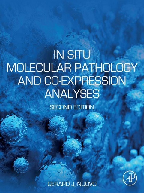 In Situ Molecular Pathology and Co-expression Analyses -  Gerard J. Nuovo