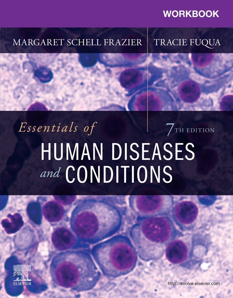 Workbook for Essentials of Human Diseases and Conditions - E-Book -  Margaret Schell Frazier,  Tracie Fuqua