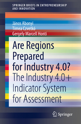 Are Regions Prepared for Industry 4.0? - János Abonyi, Tímea Czvetkó, Gergely Marcell Honti