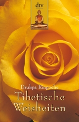 Tibetische Weisheiten - Drukpa Rinpoche