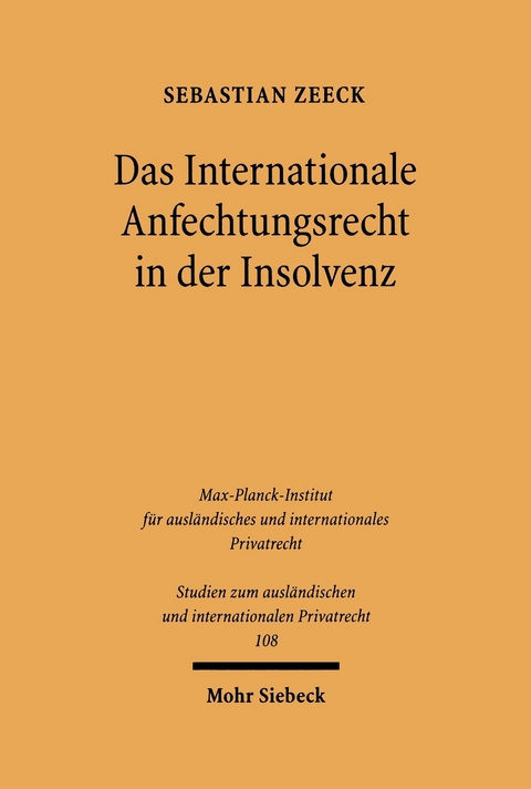Das Internationale Anfechtungsrecht in der Insolvenz -  Sebastian Zeeck