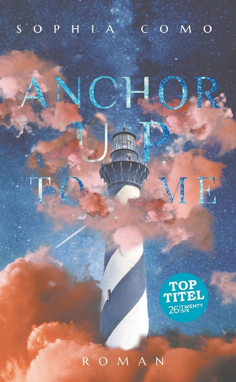 Anchor Up To Me -  Sophia Como