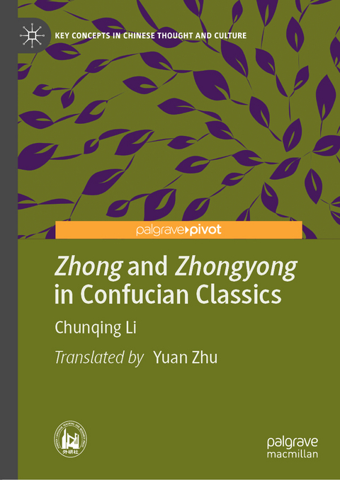 Zhong and Zhongyong in Confucian Classics -  Chunqing Li