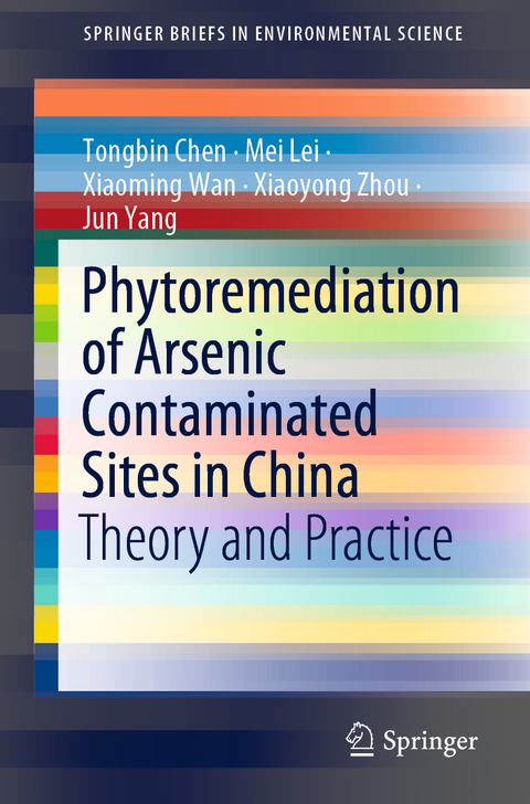 Phytoremediation of Arsenic Contaminated Sites in China -  Tongbin Chen,  Mei Lei,  Xiaoming Wan,  Jun Yang,  Xiaoyong Zhou