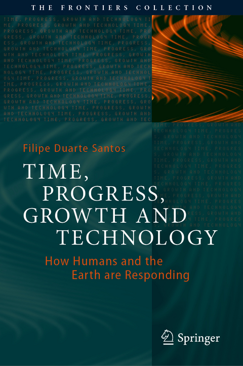 Time, Progress, Growth and Technology -  Filipe Duarte Santos