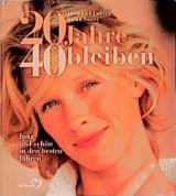 20 Jahre 40 bleiben - Josephine Fairley, Sarah Stacey