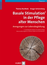 Basale Stimulation® in der Pflege alter Menschen -  Thomas Buchholz,  Ansgar Schürenberg