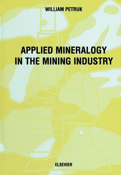 Applied Mineralogy in the Mining Industry -  W. Petruk