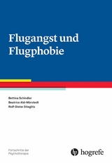 Flugangst und Flugphobie - Bettina Schindler, Beatrice Abt-Mörstedt, Rolf-Dieter Stieglitz