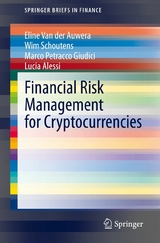 Financial Risk Management for Cryptocurrencies -  Eline Van der Auwera,  Wim Schoutens,  Marco Petracco Giudici,  Lucia Alessi