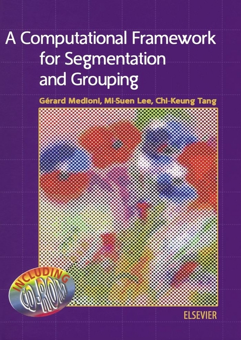 Computational Framework for Segmentation and Grouping -  Mi-Suen Lee,  G. Medioni,  Chi-Keung Tang