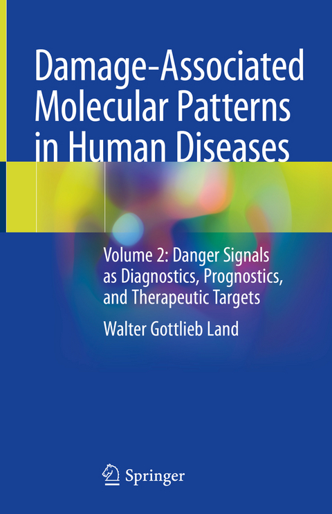 Damage-Associated Molecular Patterns  in Human Diseases - Walter Gottlieb Land