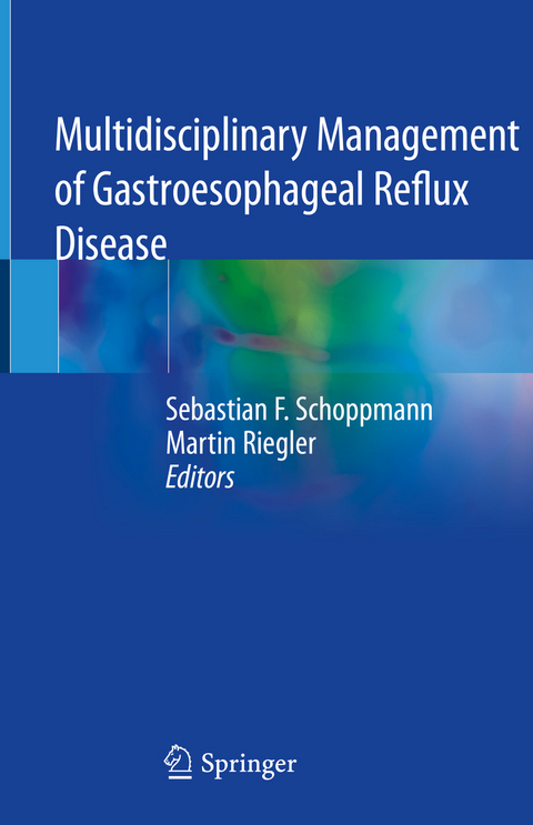 Multidisciplinary Management of Gastroesophageal Reflux Disease - 