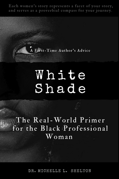 White Shade -  Dr. Michelle L. Shelton