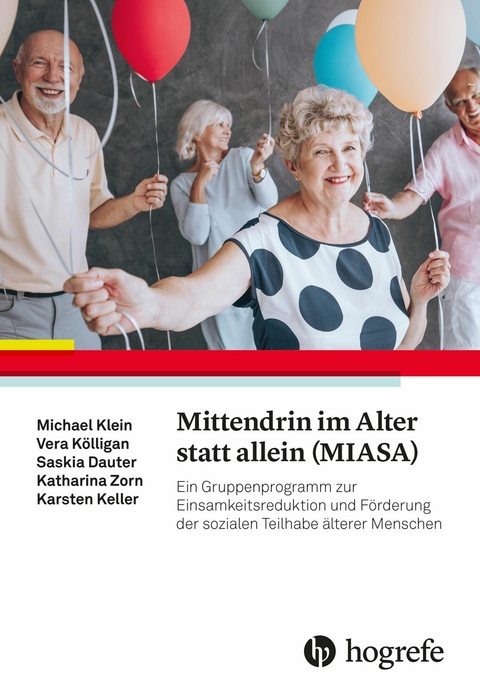 Mittendrin im Alter statt allein (MIASA) - Michael Klein, Vera Kölligan, Saskia Dauter, Katharina Zorn, Karsten Keller