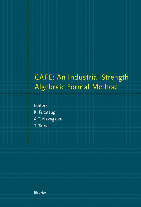 CAFE: An Industrial-Strength Algebraic Formal Method - 