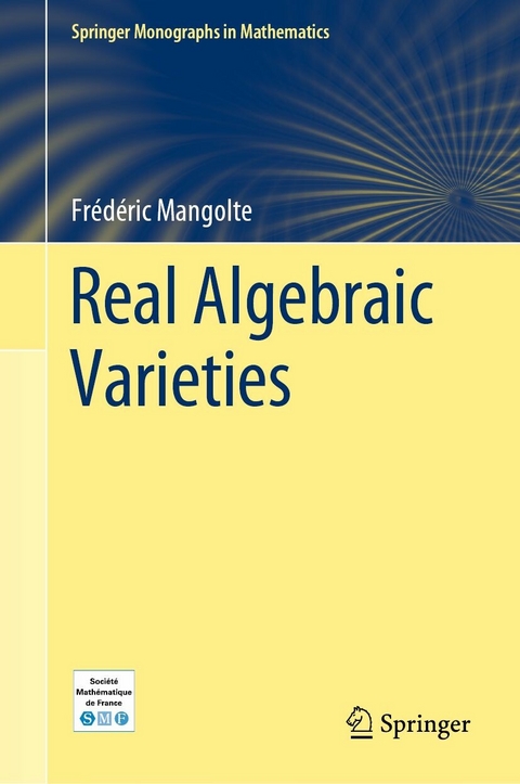 Real Algebraic Varieties -  Frédéric Mangolte