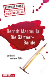 Die Gärtner-Bande - Berndt Marmulla