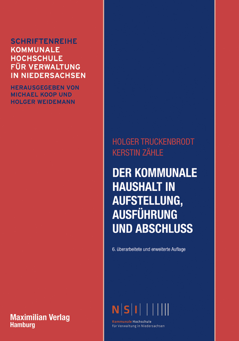 Der Kommunale Haushalt in Aufstellung, Ausführung und Abschluss - Holger Truckenbrodt, Kerstin Zähle