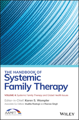 The Handbook of Systemic Family Therapy, Volume 4, Systemic Family Therapy and Global Health Issues - 