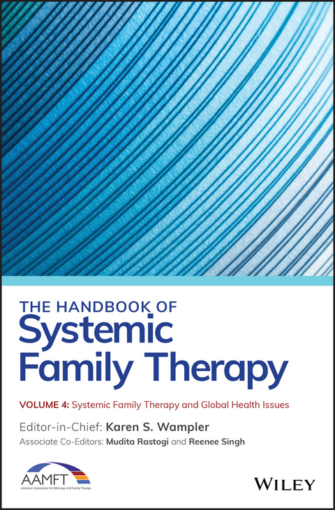 The Handbook of Systemic Family Therapy, Volume 4, Systemic Family Therapy and Global Health Issues - 