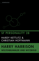 Harry Harrison - Weltenbummler und Witzbold - Hardy Kettlitz, Christian Hoffmann