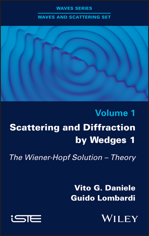 Scattering and Diffraction by Wedges 1 -  Vito G. Daniele,  Guido Lombardi