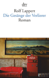 Die Gesänge der Verlierer - Rolf Lappert