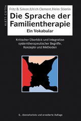 Die Sprache der Familientherapie - Fritz B. Simon, Ulrich Clement, Helm Stierlin