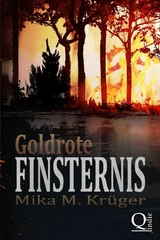 Goldrote Finsternis - Mika Krüger