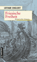 Friesische Freiheit - Lothar Englert