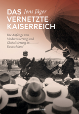 Das vernetzte Kaiserreich - Jens Jäger