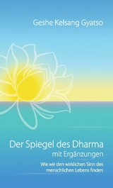 Der Spiegel des Dharma mit Ergänzungen - Geshe Kelsang Gyatso