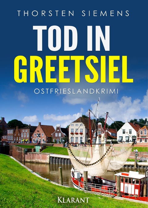 Tod in Greetsiel. Ostfrieslandkrimi -  Thorsten Siemens